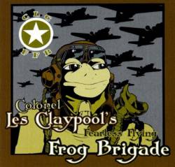 The Les Claypool Frog Brigade : Live Frog Set 1